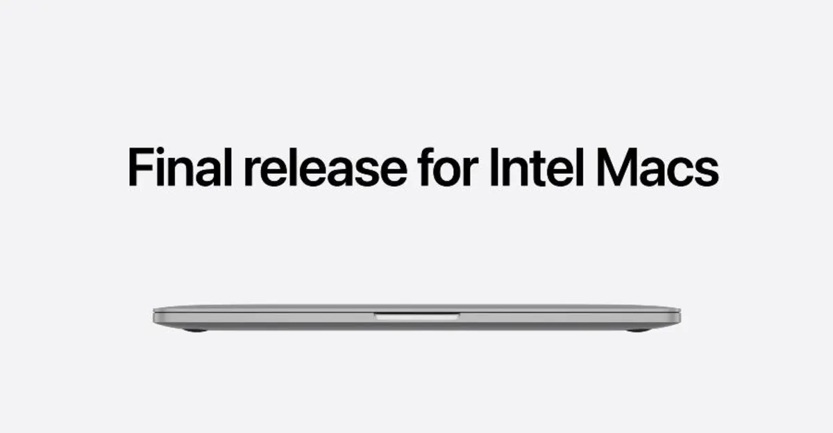 Goodbye Intel: macOS Tahoe Marks the End of an Era for Intel Macs