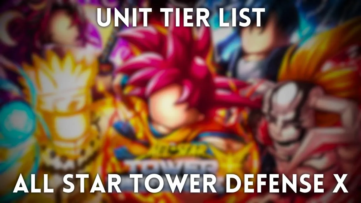 Ultimate All Star Tower Defense X Tier List: Dominate Every Game Mode